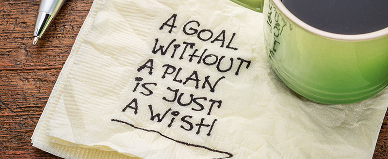 A Goal without a Plan is Just a Wish