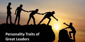 Great Leaders - Personality Traits