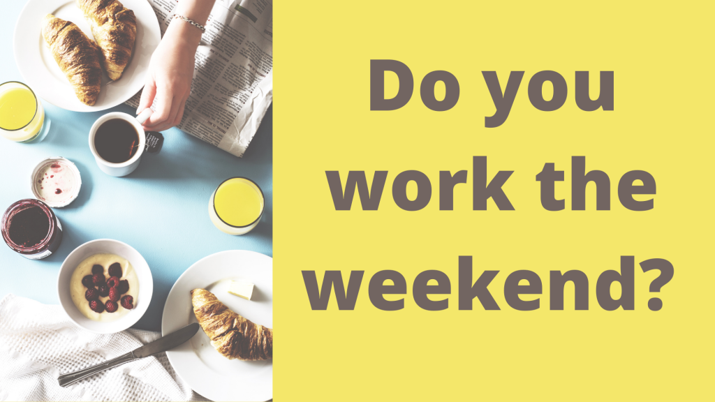 weekend